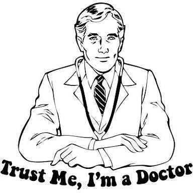 Trust me I'm doctor